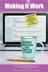Making It All Work: Women Surviving and Thriving at Work